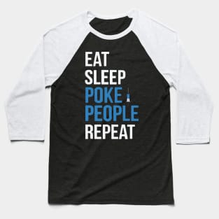 Eat Sleep Poke People Repeat Xmas Gift For Phlebotomist Baseball T-Shirt